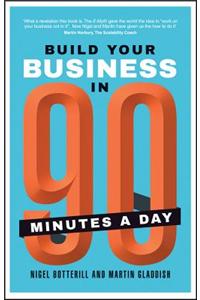 Build Your Business in 90 Minutes a Day
