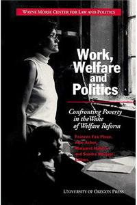 Work, Welfare, and Politics