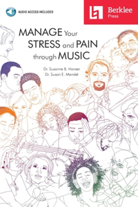 Manage Your Stress and Pain Through Music Book/Online Audio