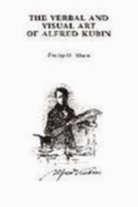 Verbal & Visual Art of Alfred Kubin