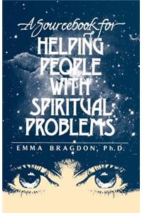 Sourcebook for Helping People with Spiritual Problems