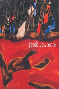 Jacob Lawrence: Moving Forward: Paintings, 1936-1999: Moving Forward Paintings, 1936-1999