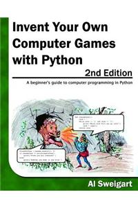 Invent Your Own Computer Games with Python