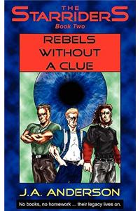 Rebels Without a Clue