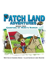 Patch Land Adventures Book 2 Camping at Mimi's Ranch