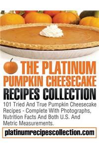 The Platinum Pumpkin Cheesecake Recipes Collection