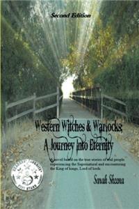 Western Witches & Warlocks; A Journey Into Eternity