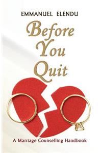 Before You Quit