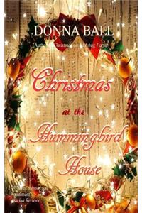 Christmas at The Hummingbird House