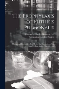 Prophylaxis of Phthisis Pulmonalis