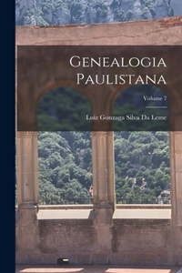 Genealogia Paulistana; Volume 7