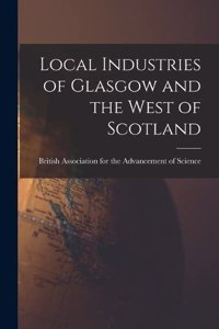 Local Industries of Glasgow and the West of Scotland