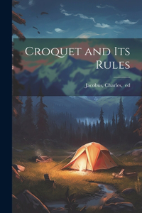 Croquet and Its Rules