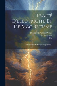 Traité D'électricité Et De Magnétisme