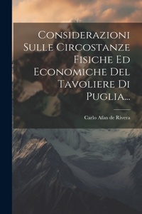 Considerazioni Sulle Circostanze Fisiche Ed Economiche Del Tavoliere Di Puglia...