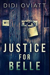 Justice For Belle: Premium Large Print Hardcover Edition