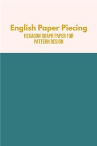 English Paper Piecing Hexagon Graph Paper for Pattern Design