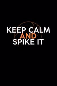 Keep Calm And Spike It