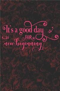 It's a Good Day for New Beginning