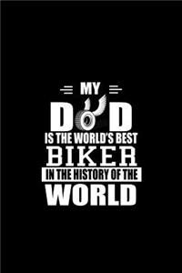 My Dad is the World's Best Biker in the History of the World
