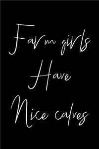Farm Girls Have Nice Calves