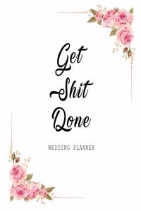 Get Shit Done Wedding Planner