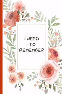 I Need to Remember