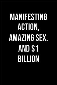 Manifesting Action Amazing Sex And 1 Billion