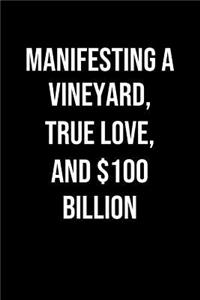 Manifesting A Vineyard True Love And 100 Billion