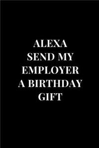 Alexa Send My Employer A Birthday Gift