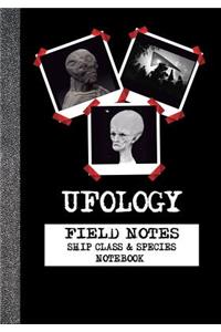 Ufology - Field Notes - Ship Class & Species - Notebook: Ufo Sighting Evidence Journal