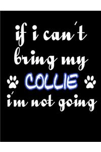 If I Can't Bring My Collie I'm Not Going