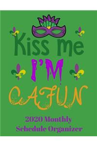 Kiss Me I'm Cajun 2020 Monthly Schedule Organizer