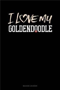 I Love My Goldendoodle