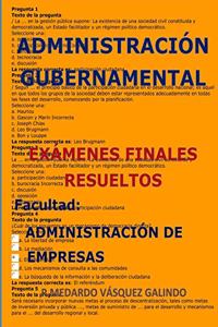 Administración Gubernamental-Exámenes Finales Resueltos