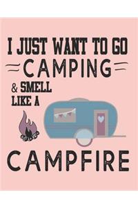 I Just Want to Go Camping and Smell Like a Campfire