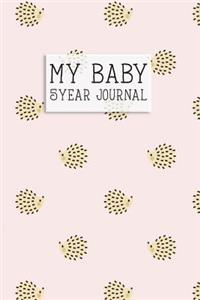 My Baby, 5 Year Journal.