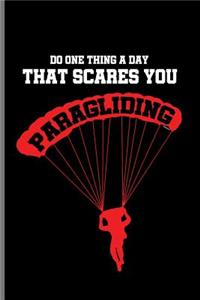 Do One Thing A Day That Scares You Paragliding