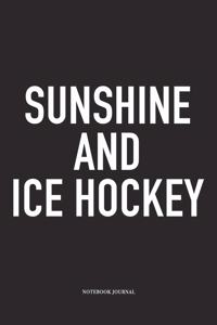 Sunshine And Ice Hockey