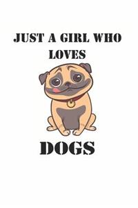 Just a Girl Who Loves Dogs