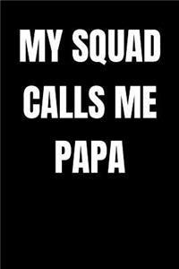 My Squad Calls Me Papa