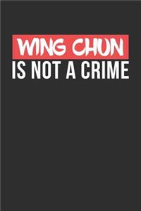 Wing Chun is not a Crime