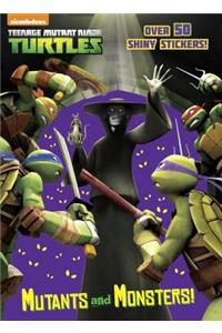 Teenage Mutant Ninja Turtles: Mutants and Monsters!