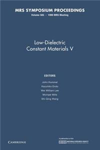 Low-Dielectric Constant Materials V: Volume 565