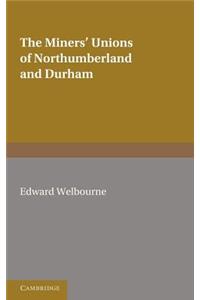 Miners' Unions of Northumberland and Durham