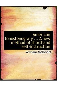 American Fonostenografy ... a New Method of Shorthand Self-Instruction