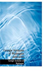 Carnegie Institution of Washington Publication