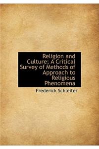 Religion and Culture; A Critical Survey of Methods of Approach to Religious Phenomena