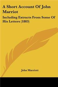 Short Account Of John Marriot