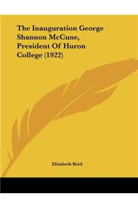The Inauguration George Shannon McCune, President Of Huron College (1922)